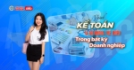 NGÀNH KẾ TOÁN, VỊ TRÍ KHÔNG THỂ THIẾU TRONG BẤT KỲ DOANH NGHIỆP