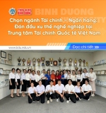 CHỌN NGÀNH TÀI CHÍNH - NGÂN HÀNG: ĐÓN ĐẦU XU THẾ NGHỀ NGHIỆP TẠI TRUNG TÂM TÀI CHÍNH QUỐC TẾ VIỆT NAM
