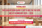 THÔNG BÁO: QUẢN LÝ GIỜ TỰ HỌC TẠI THƯ VIỆN (HỌC KỲ III, 2025 - 2026)