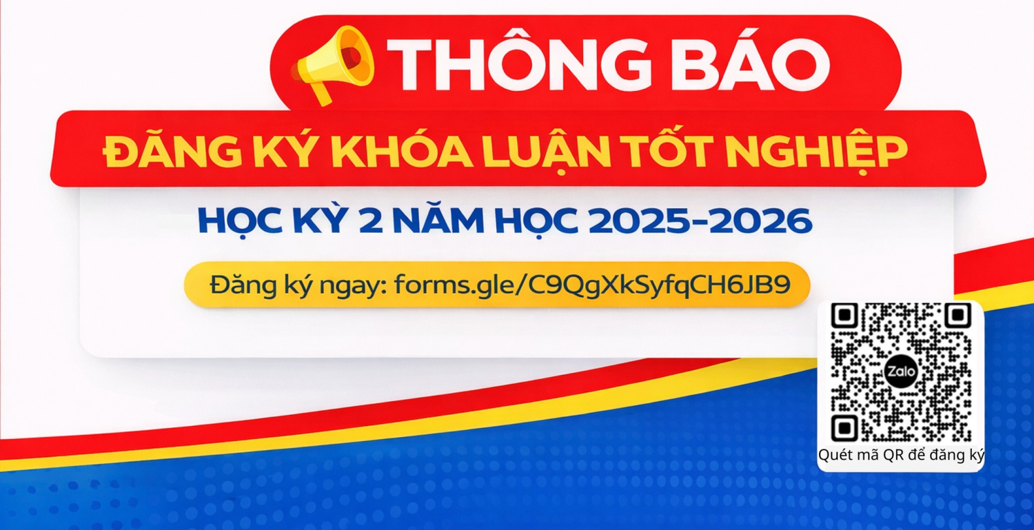 THÔNG BÁO ĐĂNG KÝ KHÓA LUẬN TỐT NGHIỆP – HỌC KỲ 2 NĂM HỌC 2025–2026